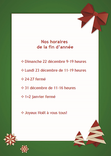 Nos horaires d'ouverture pour la fin d'année